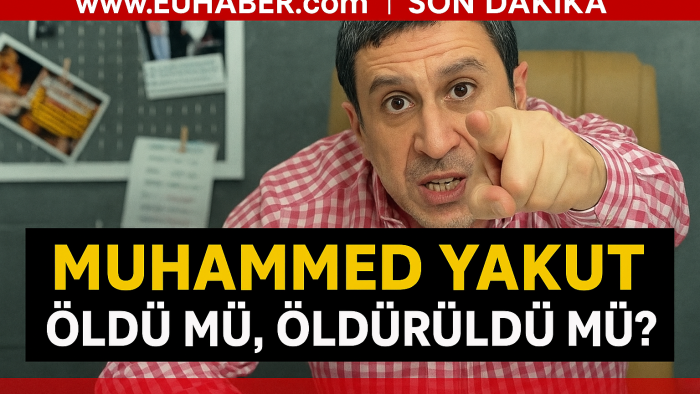 Öldü Mü, Öldürüldü Mü? Muhammed Yakut’un Ardındaki Sır Perdesi
